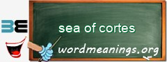 WordMeaning blackboard for sea of cortes